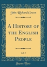 Image for A History of the English People, Vol. 2 (Classic Reprint)