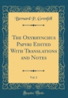 Image for The Oxyrhynchus Papyri Edited With Translations and Notes, Vol. 2 (Classic Reprint)