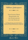 Image for New Scenes From Shakspeare for the Schoolroom and the Scholar, Vol. 4: For Reading, Recitation, and as Further Studies in Literature, With Prose Introductions From &quot;Lambs Tales;&quot; Selected and Arranged