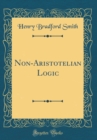 Image for Non-Aristotelian Logic (Classic Reprint)