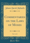 Image for Commentaries on the Laws of Moses, Vol. 1 of 4 (Classic Reprint)