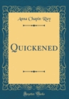 Image for Quickened (Classic Reprint)