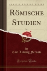 Image for Roemische Studien, Vol. 1 (Classic Reprint)