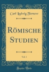 Image for Roemische Studien, Vol. 1 (Classic Reprint)