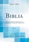 Image for Biblia, Vol. 4: Devoted to Biblical Archaeology and Oriental Research; April, 1891-March, 1892 (Classic Reprint)