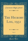Image for The Hickory Log, 1931, Vol. 9 (Classic Reprint)
