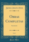 Image for Obras Completas, Vol. 5: Sacramento (Classic Reprint)