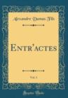Image for Entr&#39;actes, Vol. 3 (Classic Reprint)