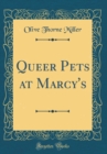 Image for Queer Pets at Marcy&#39;s (Classic Reprint)