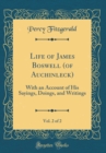 Image for Life of James Boswell (of Auchinleck), Vol. 2 of 2: With an Account of His Sayings, Doings, and Writings (Classic Reprint)