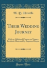 Image for Their Wedding Journey: With an Additional Chapter on Niagara Revisited, Illustrated by Augustus Hoppin (Classic Reprint)