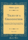 Image for Tales of a Grandfather, Vol. 1 of 2: Being Stories Taken From Scottish History, Humbly Inscribed to Hugh Littlejohn, Esq. (Classic Reprint)