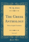 Image for The Greek Anthology, Vol. 4 of 5: With an English Translation (Classic Reprint)