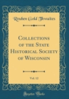Image for Collections of the State Historical Society of Wisconsin, Vol. 12 (Classic Reprint)