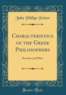 Image for Characteristics of the Greek Philosophers: Socrates and Plato (Classic Reprint)