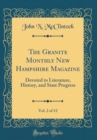 Image for The Granite Monthly New Hampshire Magazine, Vol. 2 of 12: Devoted to Literature, History, and State Progress (Classic Reprint)