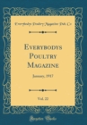 Image for Everybodys Poultry Magazine, Vol. 22: January, 1917 (Classic Reprint)
