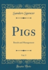 Image for Pigs, Vol. 5: Breeds and Management (Classic Reprint)