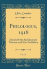 Image for Philologus, 1918, Vol. 75: Zeitschrift fur das Klassische Altertum und Sein Nachleben (Classic Reprint)