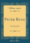 Image for Peter Rugg: The Missing Man (Classic Reprint)
