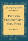 Image for Past and Present With Mrs. Piper (Classic Reprint)
