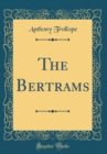 Image for The Bertrams (Classic Reprint)