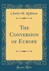 Image for The Conversion of Europe (Classic Reprint)