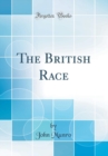 Image for The British Race (Classic Reprint)