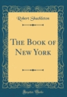 Image for The Book of New York (Classic Reprint)