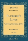 Image for Plutarch&#39;s Lives, Vol. 4 of 6: Translated From the Original Greek, With Notes Critical and Historical, and a Life of Plutarch (Classic Reprint)