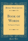 Image for Book of Words: The Pageant of Virginia (Classic Reprint)