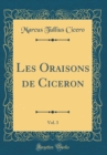 Image for Les Oraisons de Ciceron, Vol. 3 (Classic Reprint)