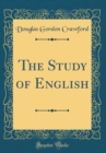 Image for The Study of English (Classic Reprint)