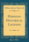 Image for Hawaiian Historical Legends (Classic Reprint)