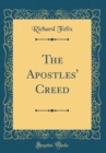 Image for The Apostles&#39; Creed (Classic Reprint)