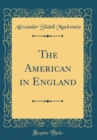 Image for The American in England (Classic Reprint)