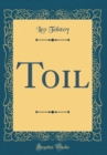 Image for Toil (Classic Reprint)