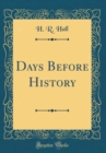 Image for Days Before History (Classic Reprint)