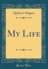 Image for My Life (Classic Reprint)