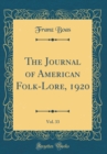 Image for The Journal of American Folk-Lore, 1920, Vol. 33 (Classic Reprint)