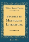Image for Studies in Methodist Literature (Classic Reprint)