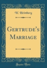 Image for Gertrude&#39;s Marriage (Classic Reprint)