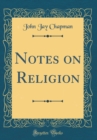 Image for Notes on Religion (Classic Reprint)