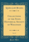 Image for Collections of the State Historical Society of Wisconsin, Vol. 17 (Classic Reprint)