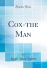 Image for Cox-the Man (Classic Reprint)