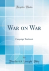 Image for War on War: Campaign Textbook (Classic Reprint)