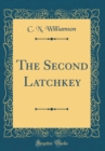 Image for The Second Latchkey (Classic Reprint)