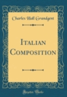 Image for Italian Composition (Classic Reprint)
