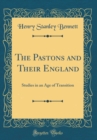 Image for The Pastons and Their England: Studies in an Age of Transition (Classic Reprint)