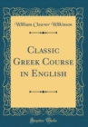 Image for Classic Greek Course in English (Classic Reprint)